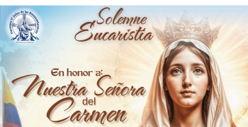 Solemne Eucaristía en Honor a Nuestra Señora del Carmen